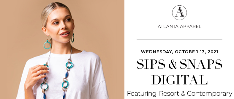Sips & Snaps Featuring Resort & Contemporary at October Atlanta Apparel
